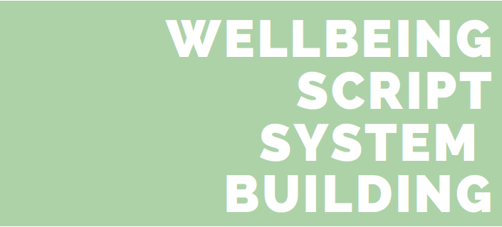Wellbeing Scripts: The Beginning